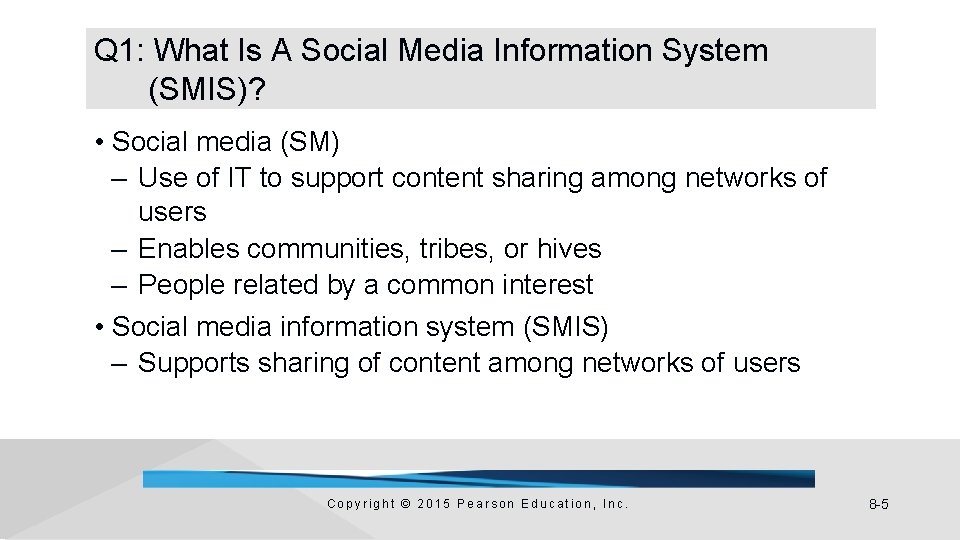 Q 1: What Is A Social Media Information System (SMIS)? • Social media (SM)