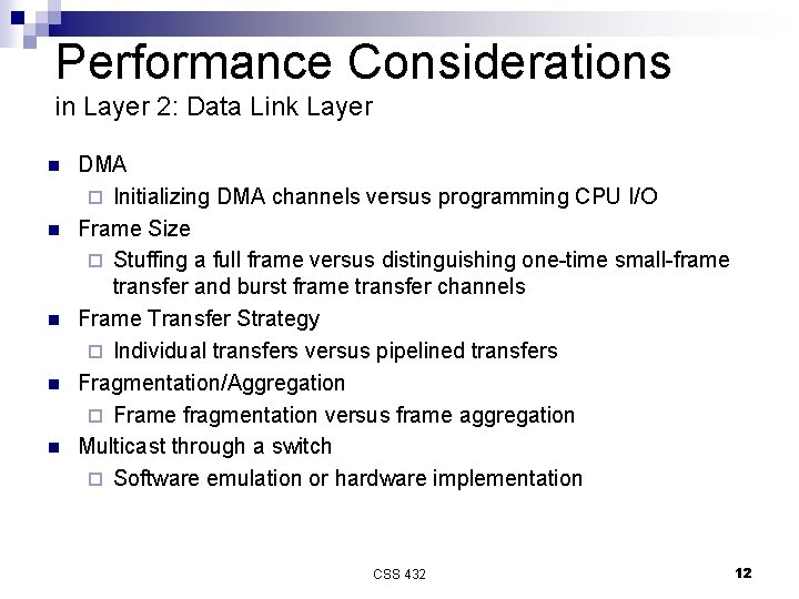 Performance Considerations in Layer 2: Data Link Layer n n n DMA ¨ Initializing