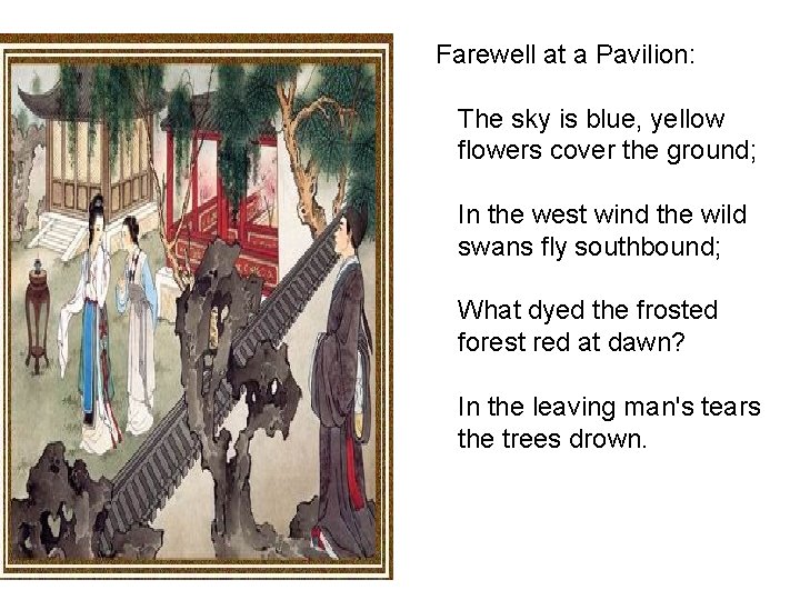  Farewell at a Pavilion: The sky is blue, yellow flowers cover the ground;