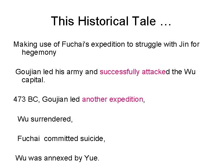 This Historical Tale … Making use of Fuchai's expedition to struggle with Jin for