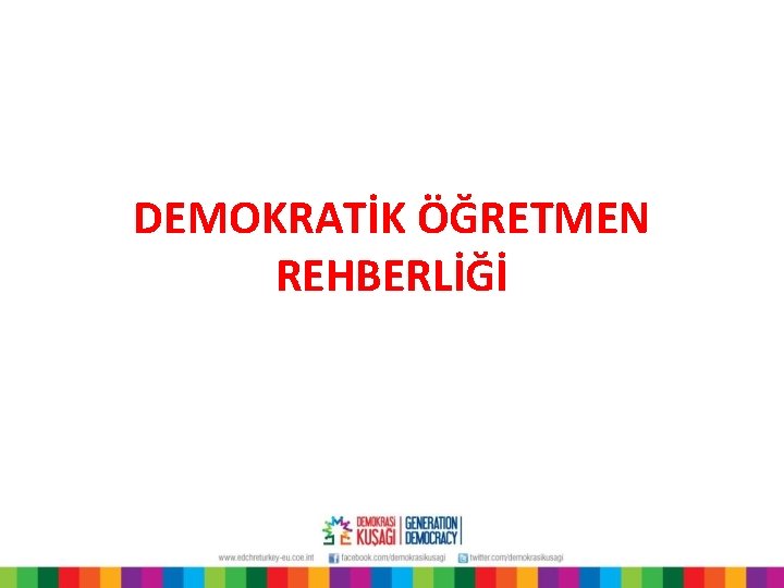 DEMOKRATİK ÖĞRETMEN REHBERLİĞİ 