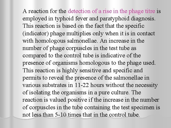 A reaction for the detection of a rise in the phage titre is employed