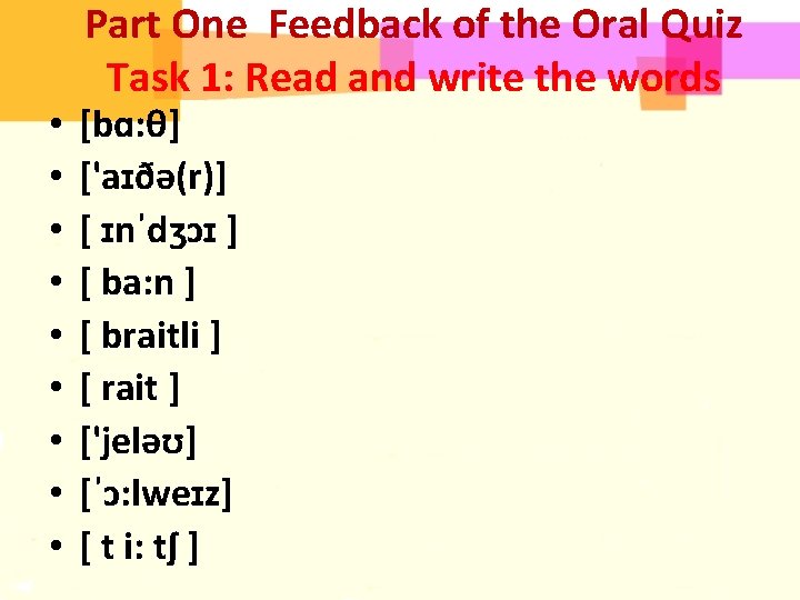  • • • Part One Feedback of the Oral Quiz Task 1: Read