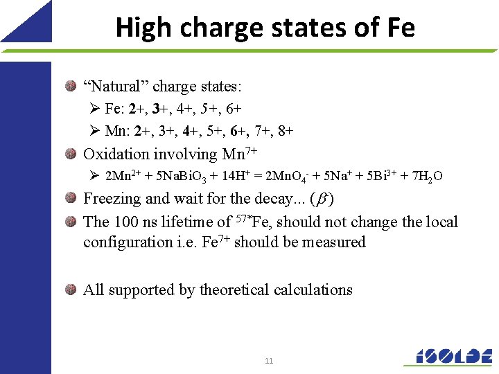 High charge states of Fe “Natural” charge states: Ø Fe: 2+, 3+, 4+, 5+,