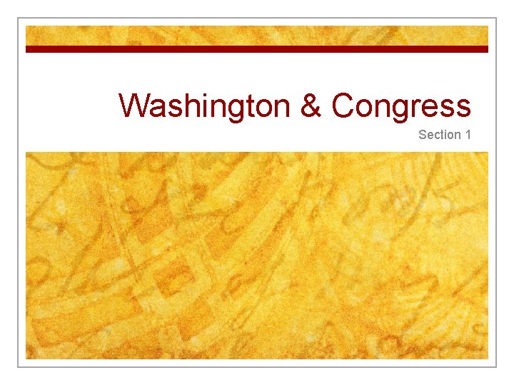 Washington & Congress Section 1 