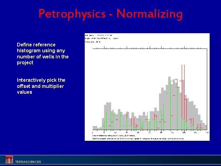 Petrophysics - Normalizing Define reference histogram using any number of wells in the project