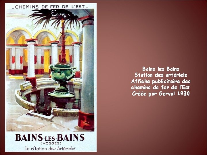 Bains les Bains Station des artériels Affiche publicitaire des chemins de fer de l’Est