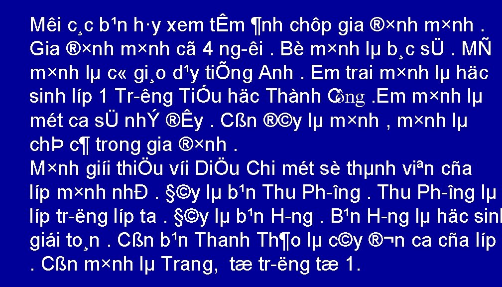 Mêi c¸c b¹n h·y xem tÊm ¶nh chôp gia ®×nh m×nh. Gia ®×nh m×nh