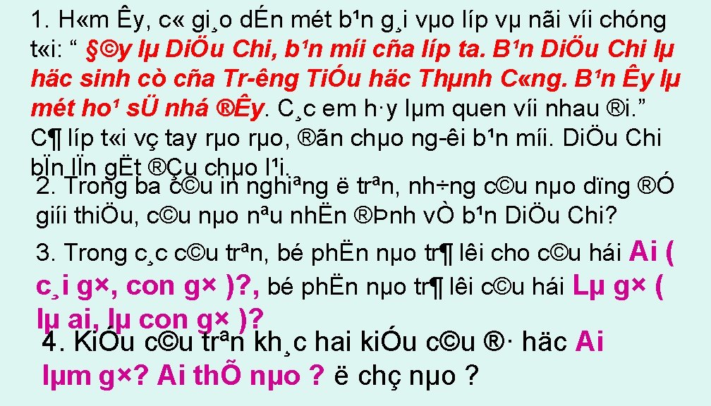 1. H «m Êy, c « gi¸o dÉn mét b¹n g¸i vµo líp vµ