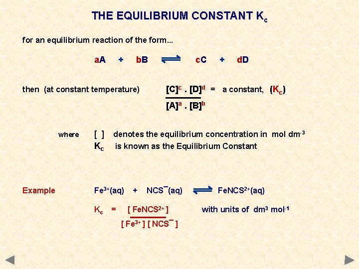 THE EQUILIBRIUM CONSTANT Kc for an equilibrium reaction of the form. . . a.