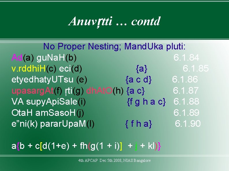 Anuvŗtti … contd No Proper Nesting; Mand. Uka pluti: Ad(a) gu. Na. H(b) 6.