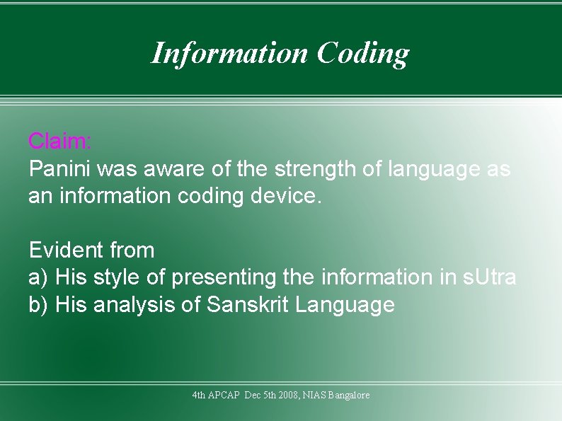 Information Coding Claim: Panini was aware of the strength of language as an information