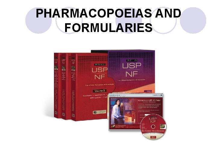 PHARMACOPOEIAS AND FORMULARIES 