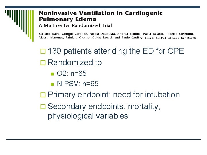 o 130 patients attending the ED for CPE o Randomized to n n O