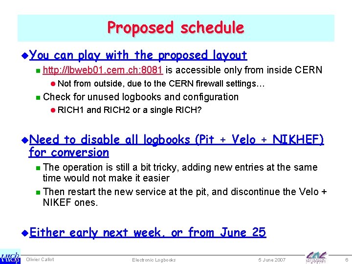 Proposed schedule u. You can play with the proposed layout n http: //lbweb 01.