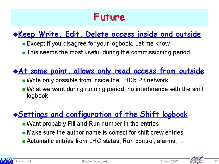 Future u. Keep Write, Edit, Delete access inside and outside n Except if you