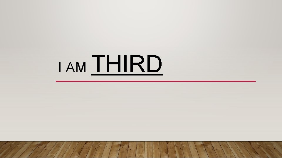 I AM THIRD 