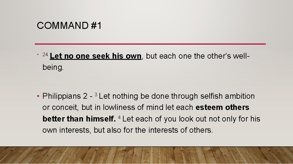 COMMAND #1 • 24 Let no one seek his own, but each one the