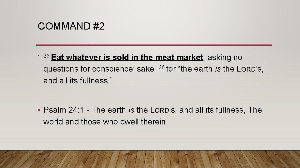 COMMAND #2 • 25 Eat whatever is sold in the meat market, asking no