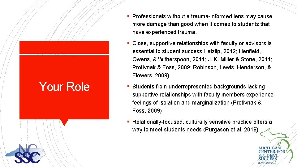 § Professionals without a trauma-informed lens may cause more damage than good when it