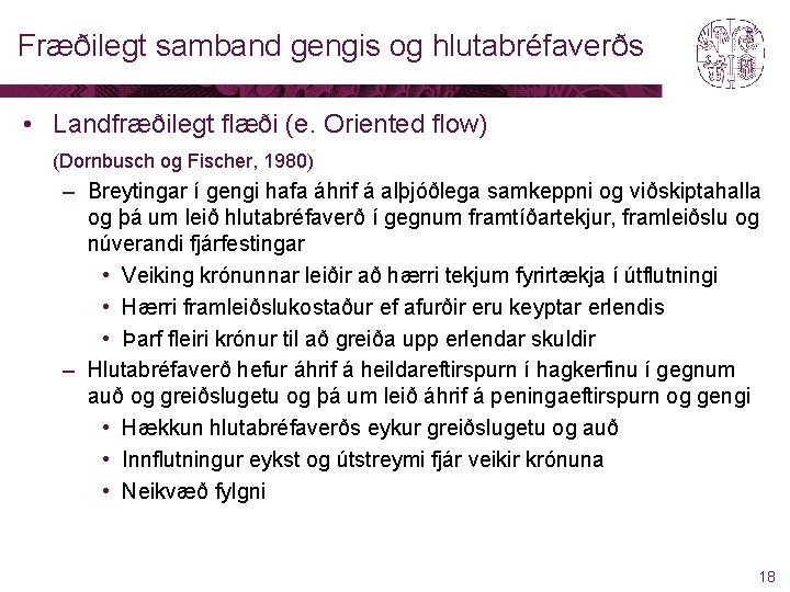 Fræðilegt samband gengis og hlutabréfaverðs • Landfræðilegt flæði (e. Oriented flow) (Dornbusch og Fischer,