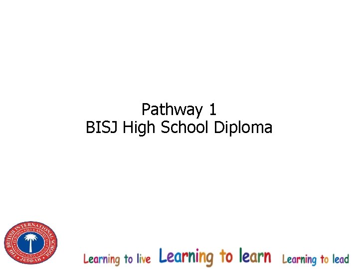 Pathway 1 BISJ High School Diploma 