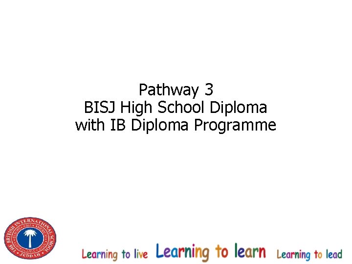 Pathway 3 BISJ High School Diploma with IB Diploma Programme 