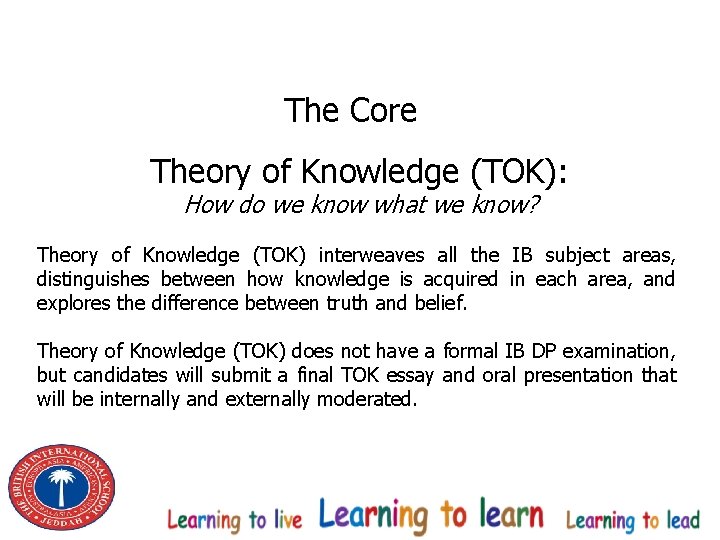 The Core Theory of Knowledge (TOK): How do we know what we know? Theory