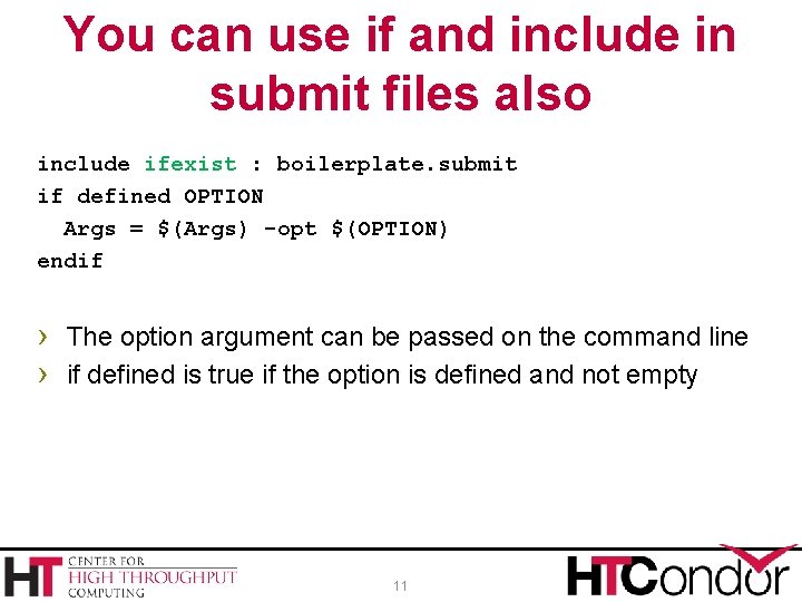 You can use if and include in submit files also include ifexist : boilerplate.