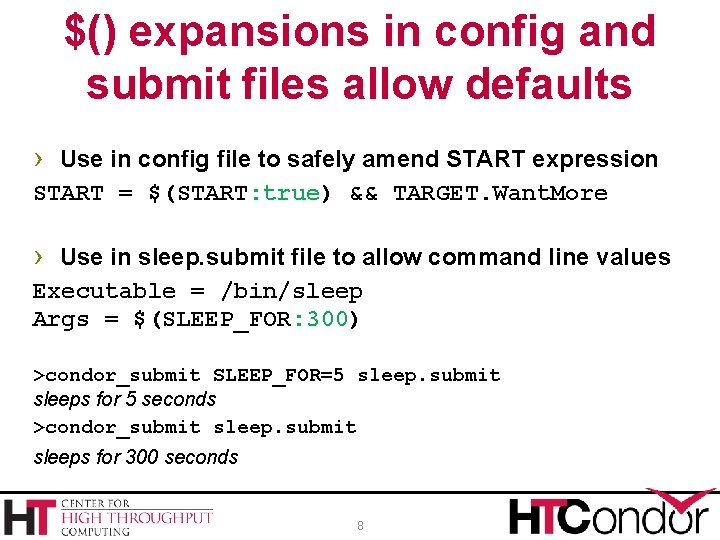 $() expansions in config and submit files allow defaults › Use in config file