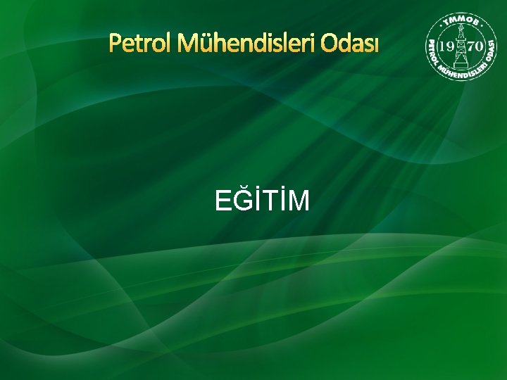 Petrol Mühendisleri Odası EĞİTİM 