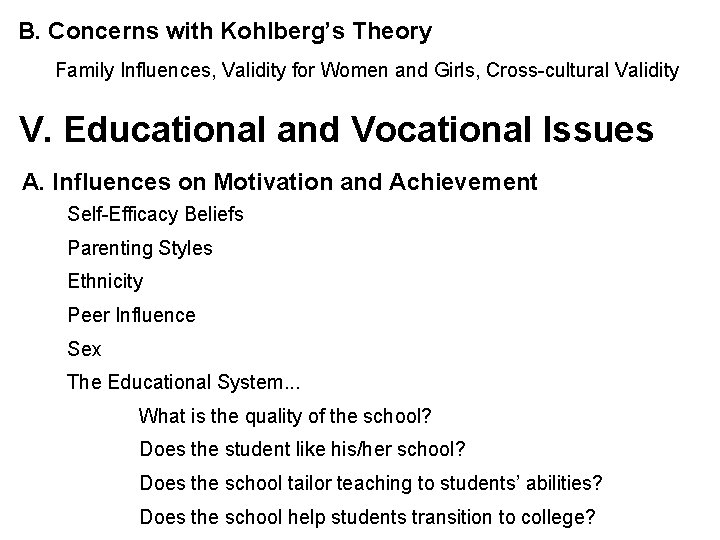 B. Concerns with Kohlberg’s Theory Family Influences, Validity for Women and Girls, Cross-cultural Validity
