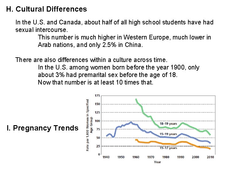 H. Cultural Differences In the U. S. and Canada, about half of all high