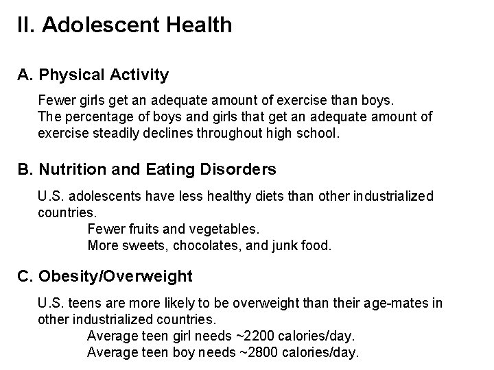 II. Adolescent Health A. Physical Activity Fewer girls get an adequate amount of exercise