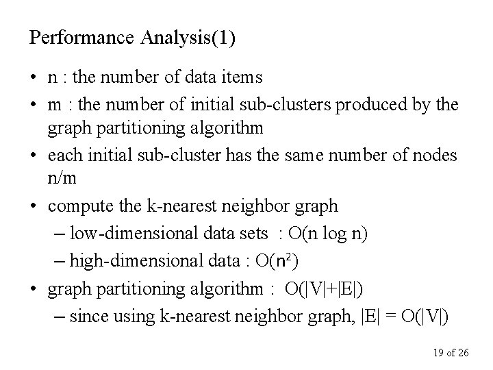 Performance Analysis(1) • n : the number of data items • m : the