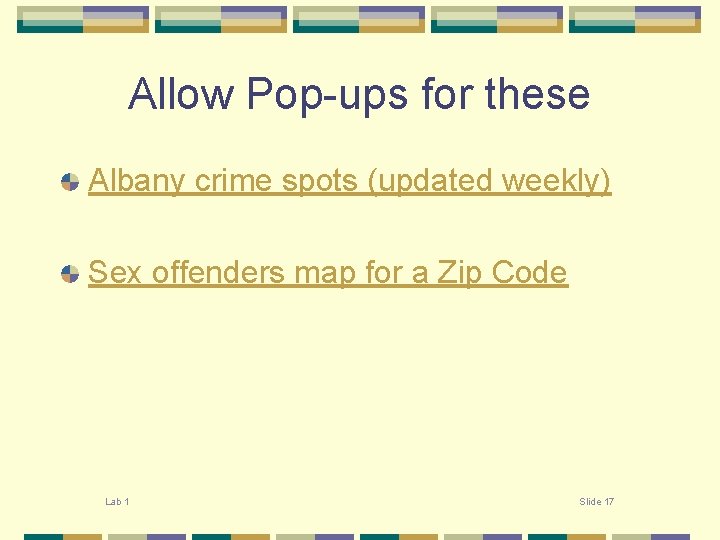 Allow Pop-ups for these Albany crime spots (updated weekly) Sex offenders map for a