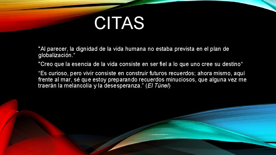 CITAS "Al parecer, la dignidad de la vida humana no estaba prevista en el