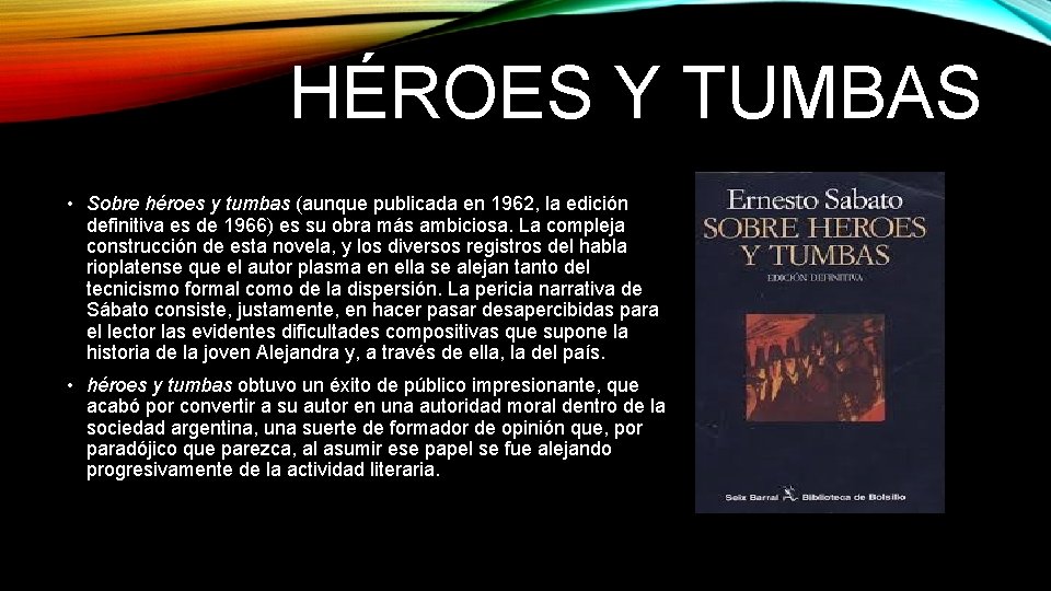 HÉROES Y TUMBAS • Sobre héroes y tumbas (aunque publicada en 1962, la edición