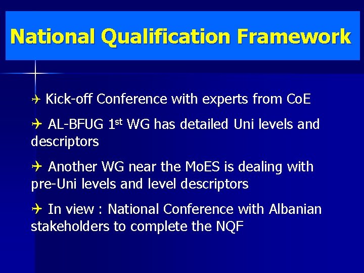 National Qualification Framework Q Kick-off Conference with experts from Co. E Q AL-BFUG 1