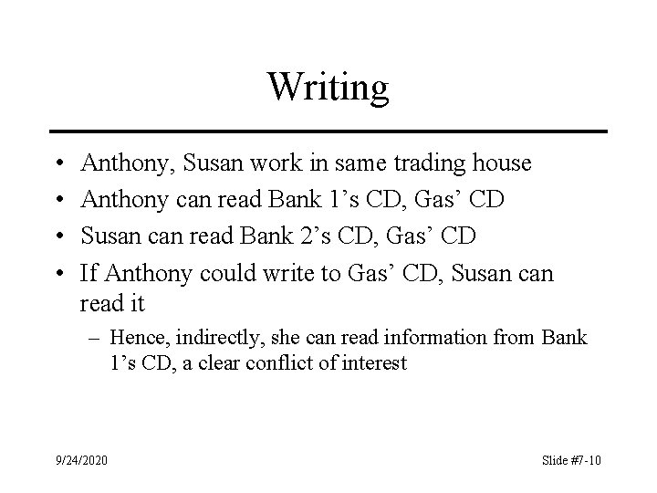 Writing • • Anthony, Susan work in same trading house Anthony can read Bank