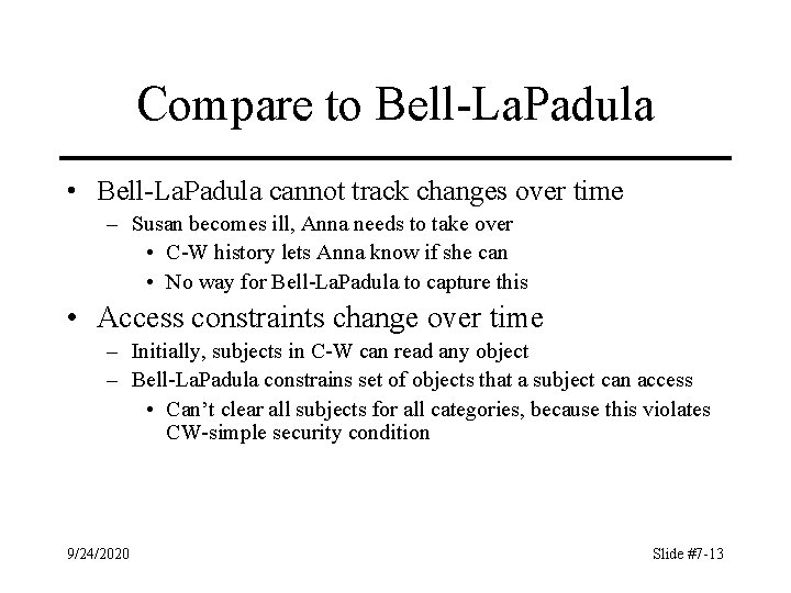 Compare to Bell-La. Padula • Bell-La. Padula cannot track changes over time – Susan