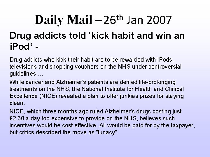 Daily Mail – 26 th Jan 2007 Drug addicts told 'kick habit and win