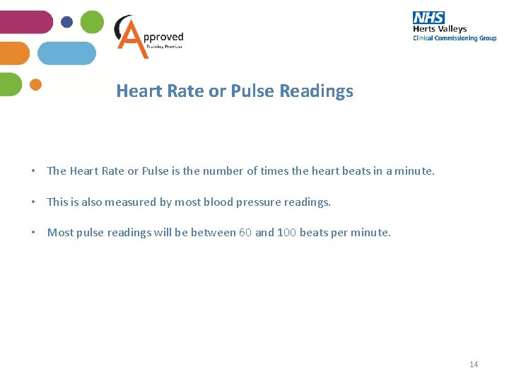 Heart Rate or Pulse Readings • The Heart Rate or Pulse is the number