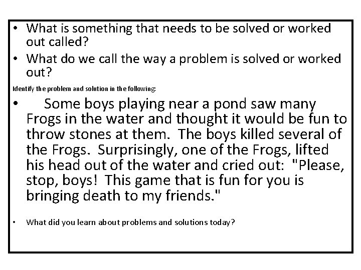  • What is something that needs to be solved or worked out called?