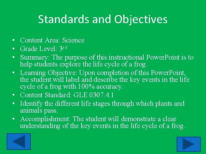 Standards and Objectives • Content Area: Science • Grade Level: 3 rd • Summary: