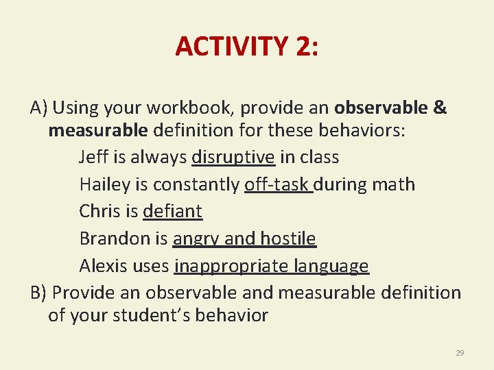 ACTIVITY 2: A) Using your workbook, provide an observable & measurable definition for these
