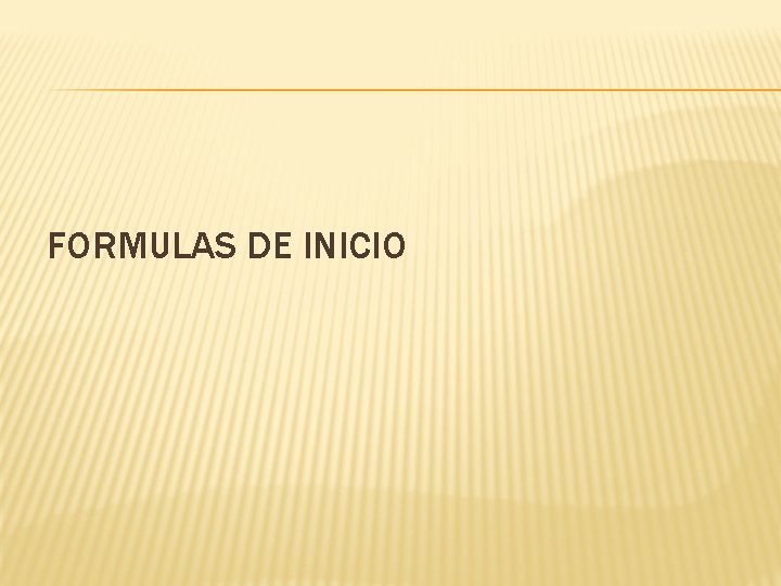 FORMULAS DE INICIO 