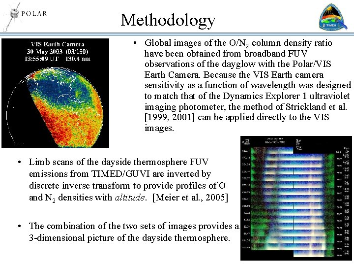 Methodology • Global images of the O/N 2 column density ratio have been obtained