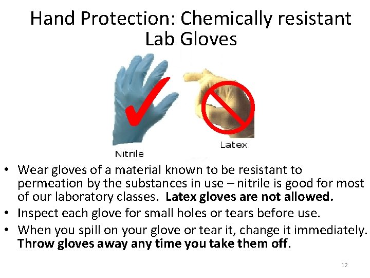 Hand Protection: Chemically resistant Lab Gloves ✓ • Wear gloves of a material known