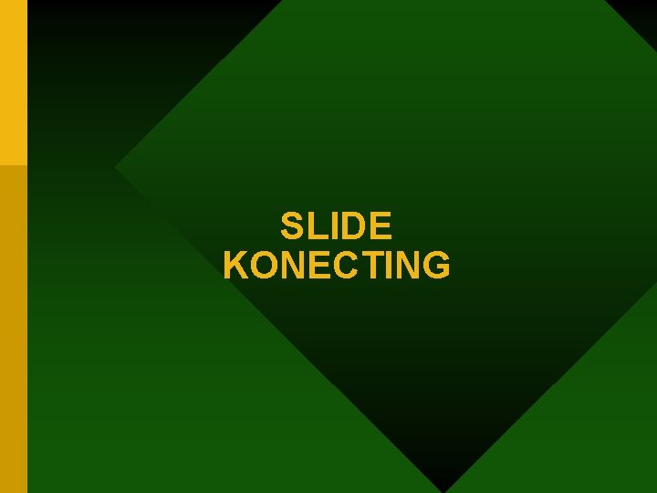 SLIDE KONECTING 
